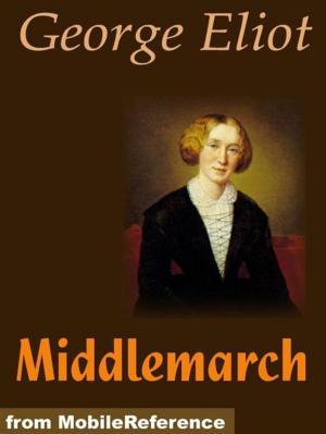 Cover of the book Middlemarch (Mobi Classics) by MobileReference