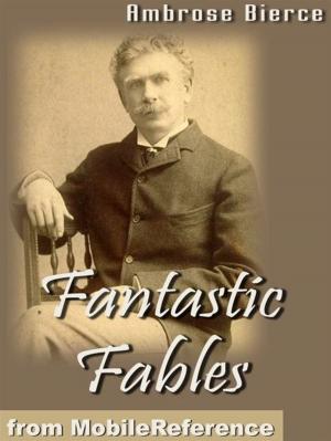 Cover of the book Fantastic Fables (Mobi Classics) by Titus Lucretius Carus, William Ellery Leonard (Translator)