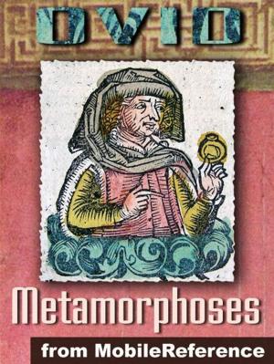 Cover of the book Metamorphoses ("Transformations") (Mobi Classics) by Caius Valerius Catullus, Richard Burton and Leonard Smithers (Translators)