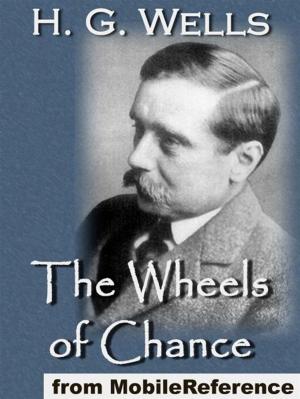 Cover of the book The Wheels Of Chance; A Bicycling Idyll (Mobi Classics) by D. H. Lawrence