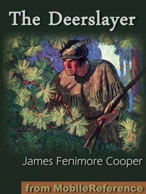 Cover of the book The Deerslayer Or The First Warpath (Mobi Classics) by MobileReference