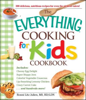 Cover of the book The Everything Cooking for Kids Cookbook by Don Lipper, Elizabeth Sagehorn