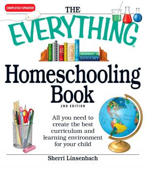 Cover of the book The Everything Homeschooling Book by Adams Media
