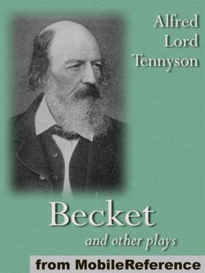 Cover of the book Becket And Other Plays: Includes The Cup, The Falcon And The Promise Of May (Mobi Classics) by Anthony Trollope