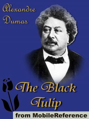 Cover of the book The Black Tulip (Mobi Classics) by Peter B. Kyne