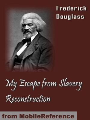 Book cover of My Escape From Slavery & Reconstruction (Mobi Classics)
