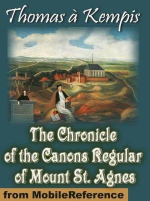 Cover of the book The Chronicle Of The Canons Regular Of Mount St. Agnes (Mobi Classics) by Anton Pavlovich Chekhov, Constance Garnett (Translator)