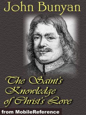 Cover of the book The Saint's Knowledge Of Christ's Love (Mobi Classics) by John Cleland