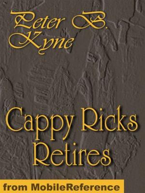 Cover of the book Cappy Ricks Retires (Mobi Classics) by Honore de Balzac, Ernest Dowson (Translator)