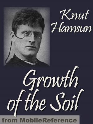 Cover of the book Growth Of The Soil (Mobi Classics) by Elbert Hubbard