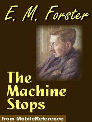 Cover of the book The Machine Stops (Mobi Classics) by MobileReference