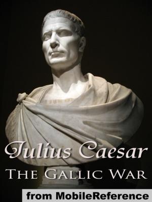 bigCover of the book The Gallic War (Mobi Classics) by 