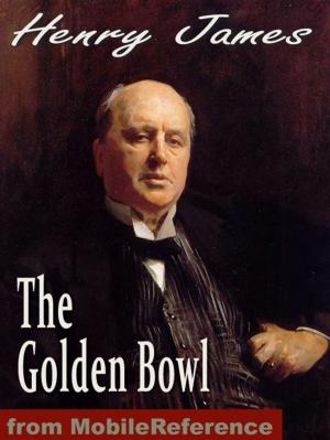 Cover of the book The Golden Bowl (Mobi Classics) by MobileReference