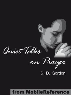 Cover of the book Quiet Talks On Prayer (Mobi Classics) by Peter B. Kyne