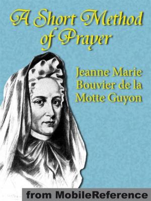Cover of the book A Short Method Of Prayer (Mobi Classics) by MobileReference