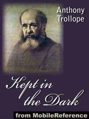 Cover of the book Kept In The Dark (Mobi Classics) by MobileReference