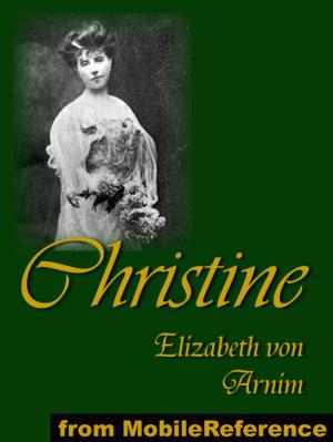 Cover of the book Christine: Presented Under Anonymous Pen-Name, Alice Cholmondeley (Mobi Classics) by Henry Rider Haggard