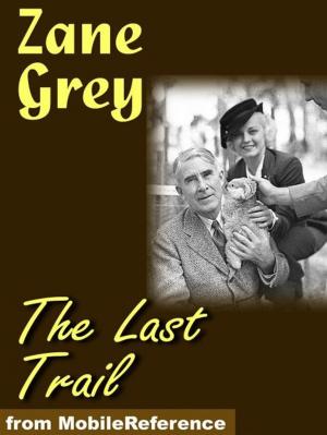 bigCover of the book The Last Trail (Mobi Classics) by 
