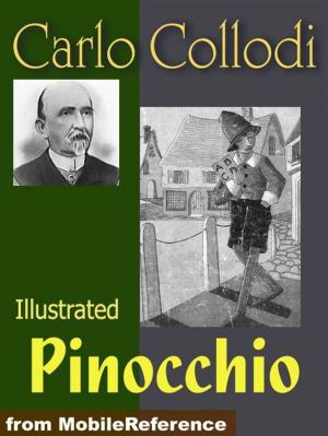 bigCover of the book The Adventures Of Pinocchio. Illustrated.: The Tale Of A Puppet (Mobi Classics) by 