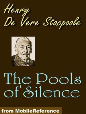 Cover of the book The Pools Of Silence (Mobi Classics) by Zane Grey