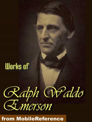 Cover of the book Works Of Ralph Waldo Emerson: Essays Both Series, Nature, May-Day And Other Pieces (Mobi Collected Works) by Various