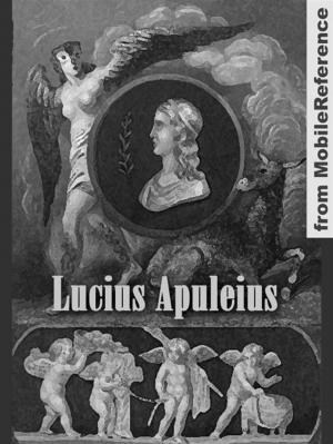 Book cover of Works Of Lucius Apuleius: The Golden Asse (Metamorphoses), Apologia And Florida (Mobi Collected Works)