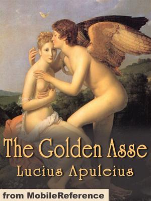 bigCover of the book The Golden Asse (Mobi Classics) by 
