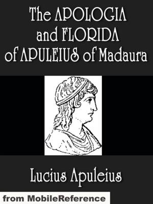 Cover of the book The Apologia And Florida Of Apuleius Of Madaura (Mobi Classics) by Walt Whitman