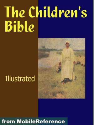 Cover of the book The Children's Bible. Illustrated.: Selections From The Old And New Testaments (Mobi Classics) by Mark Twain