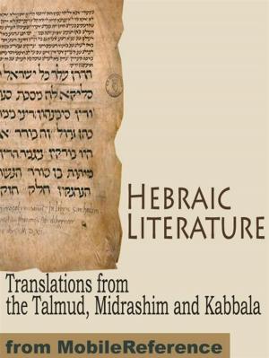 Cover of the book Hebraic Literature: Translations From The Talmud, Midrashim And Kabbala (Mobi Classics) by MobileReference