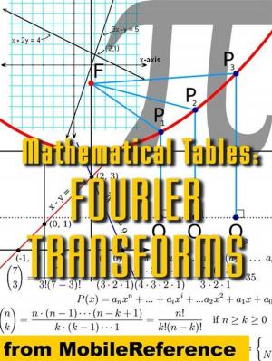 Cover of the book Mathematical Tables: Fourier Transforms (Mobi Study Guides) by MobileReference