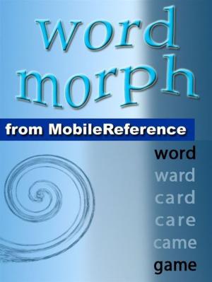 bigCover of the book Word Morph Volume 2: Transform The Starting Word One Letter At A Time Until You Spell The Ending Word (Mobi Games) by 