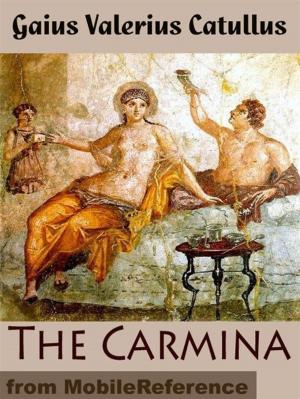 Book cover of The Carmina Of Caius Valerius Catullus (Mobi Classics)