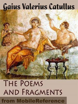 Cover of the book The Poems And Fragments Of Catullus (Mobi Classics) by Caius Valerius Catullus, Richard Burton and Leonard Smithers (Translators)