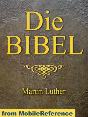Cover of the book Die Bibel (Deutsch Martin Luther Translation) German Bible: Mit Illustrationen. Illustrated By Dore (Mobi Classics) by Alfred Lord Tennyson