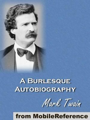 Book cover of Mark Twain's Burlesque Autobiography (Mobi Classics)