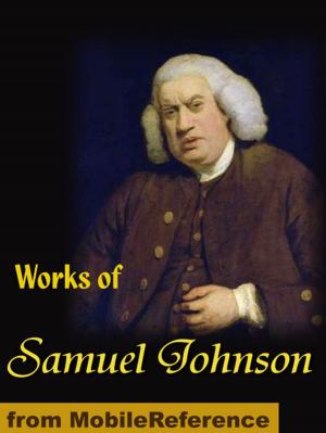 Cover of the book Works Of Samuel Johnson: Rasselas, Prince Of Abyssinia, A Grammar Of The English Tongue, Preface To Shakespeare, Lives Of The English Poets And More (Mobi Collected Works) by John Galsworthy