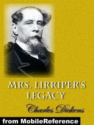 Cover of the book Mrs. Lirriper's Legacy (Mobi Classics) by J.M. Barrie