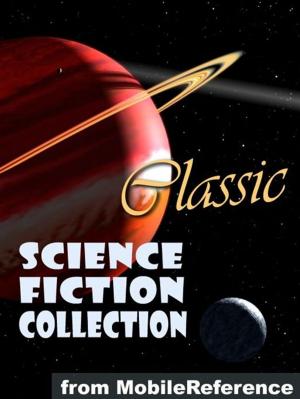 bigCover of the book Classic Science Fiction Collection: (100+ Works) Incl. Flatland, Burroughs, H. Beam Piper, Andre Norton, H. G. Wells & More (Mobi Collected Works) by 