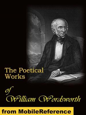 Book cover of The Poetical Works Of William Wordsworth, Volumes 1 To 3 (Mobi Classics)