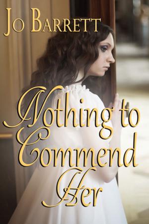 Book cover of Nothing to Commend Her