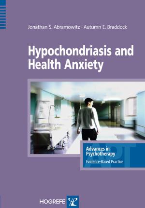 Cover of the book Hypochondriasis and Health Anxiety by Judith A. Skala, Robert M. Carney, Kenneth E. Freedland