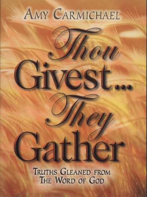 Book cover of Thou Givest…They Gather