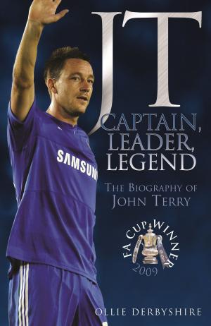 Cover of the book JT- Captain, Leader, Legend: The Biography of John Terry by Scott Rosberg