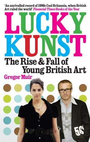 Cover of the book Lucky Kunst by Travis Elborough, Alan Horsfield