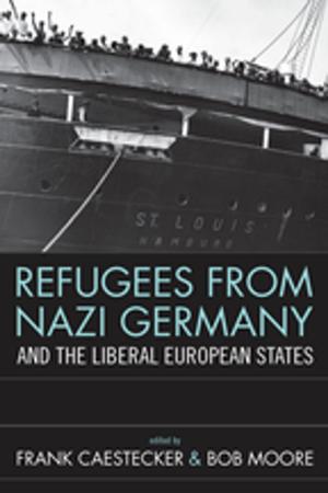 Cover of the book Refugees From Nazi Germany and the Liberal European States by Jared Poley