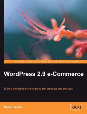 Cover of the book WordPress 2.9 E-Commerce by Roldan, Maria Carina