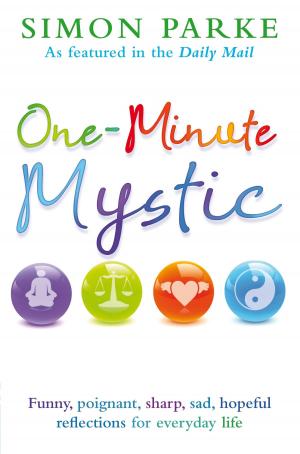 Cover of the book One-Minute Mystic by Mark S. Husson