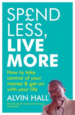 Cover of the book Spend Less, Live More by Michael Scott
