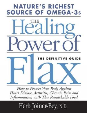 Cover of the book The Healing Power of Flax by Garry Gordon, M.D., D.O., M.D. (H.)